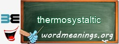 WordMeaning blackboard for thermosystaltic